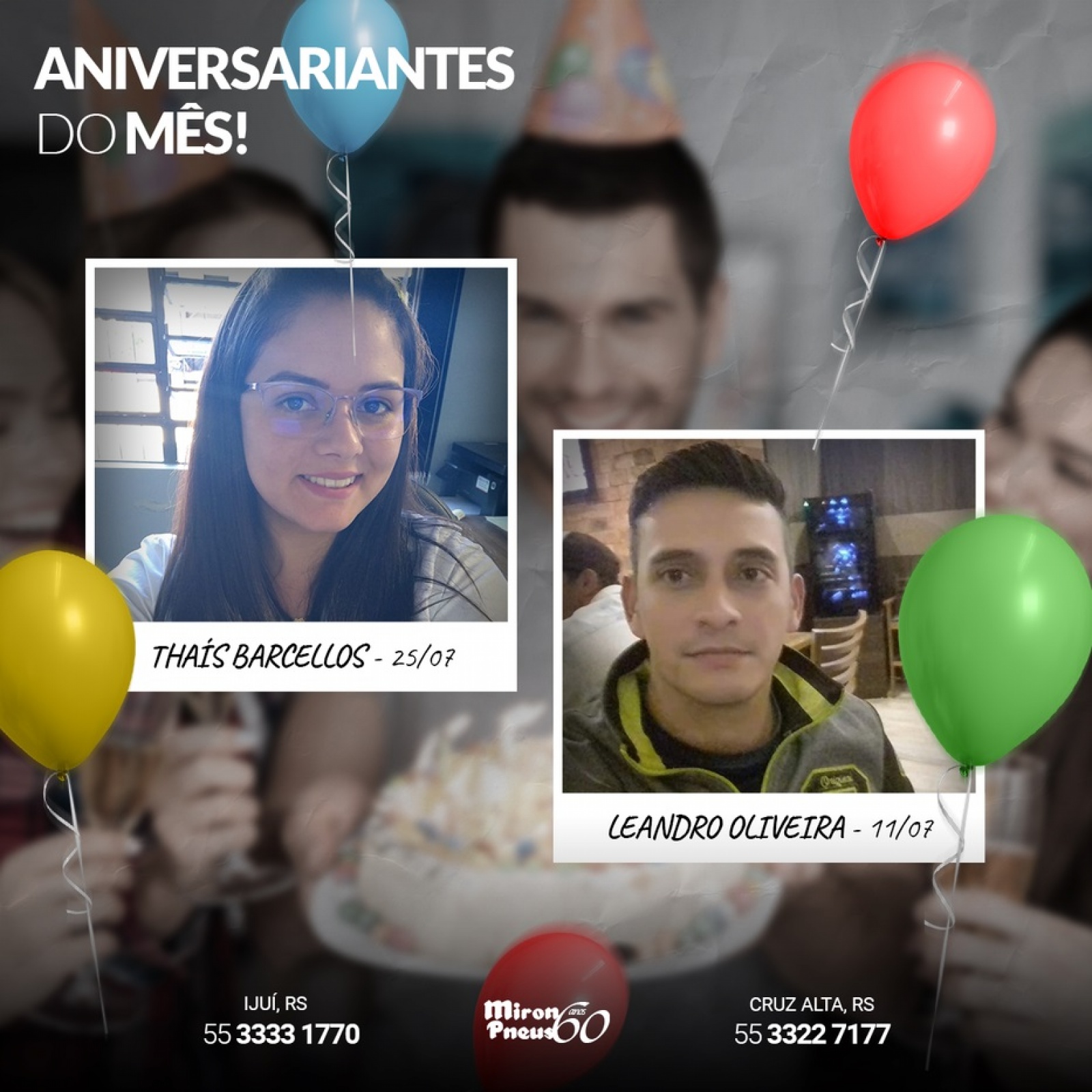 Parabéns aos Aniversariantes do mês de Julho