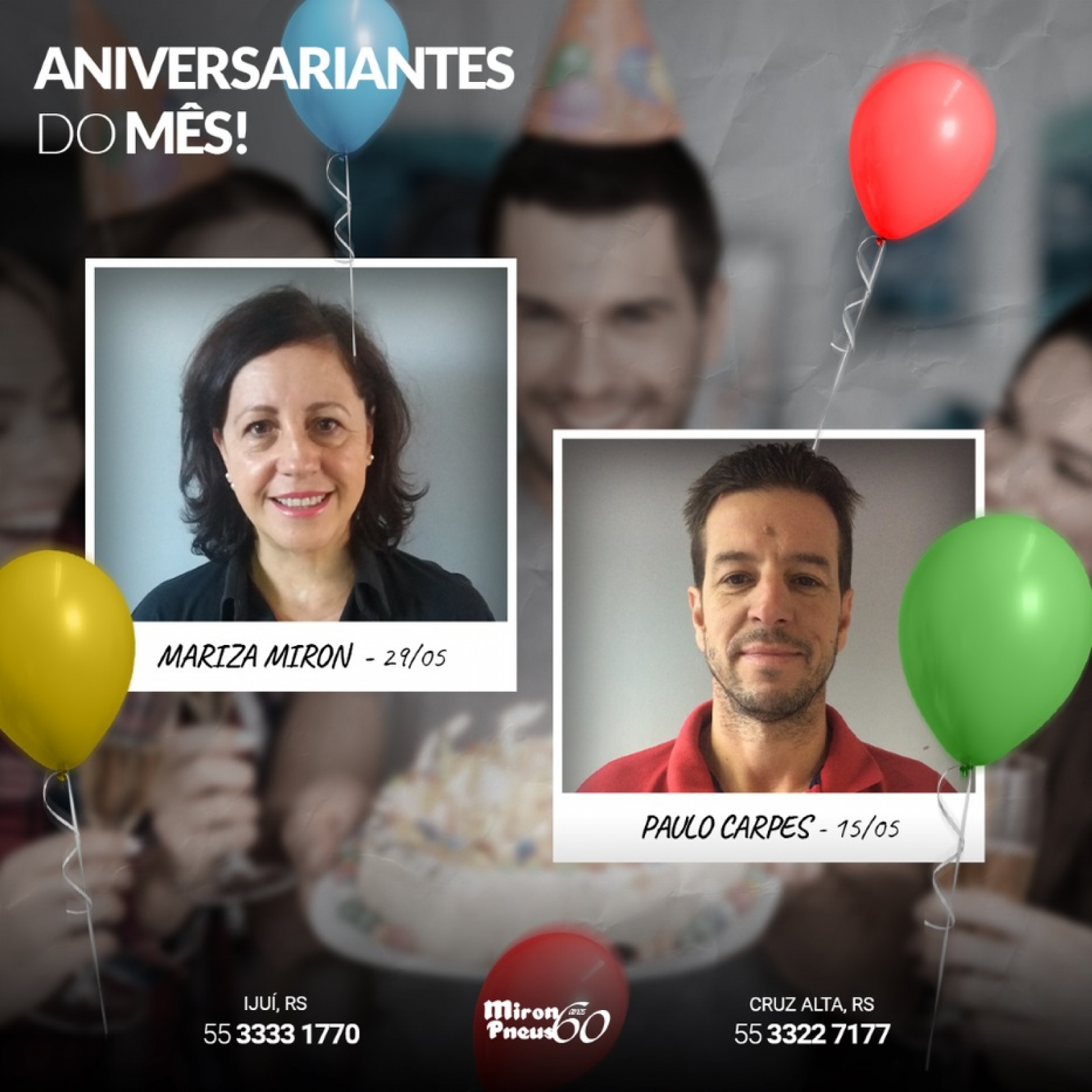 Parabéns aos Aniversariantes do mês de Maio