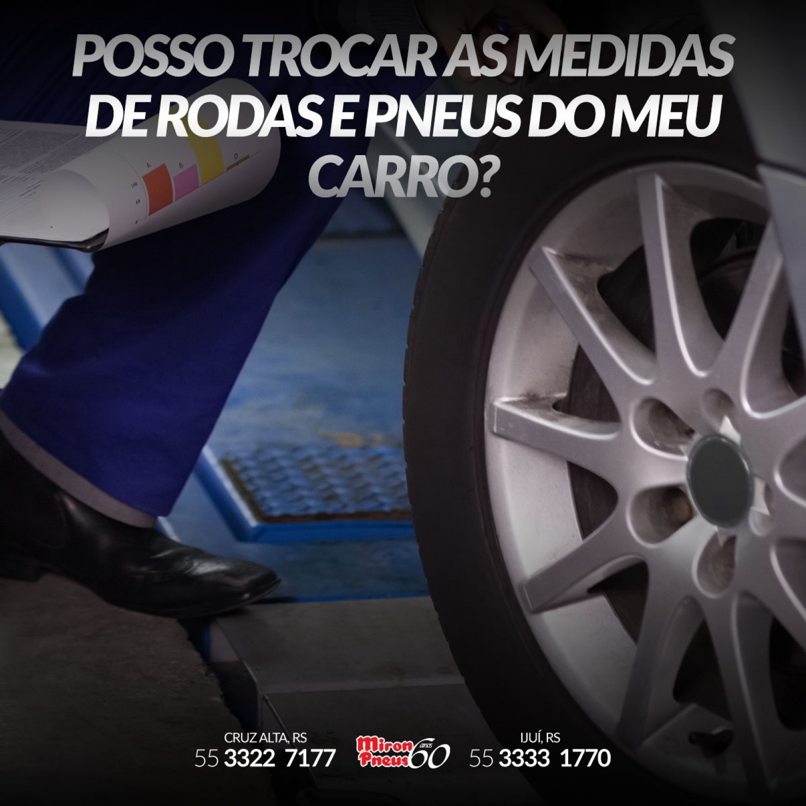 POSSO TROCAR AS MEDIDAS DE RODAS E PNEUS DO MEU CARRO?