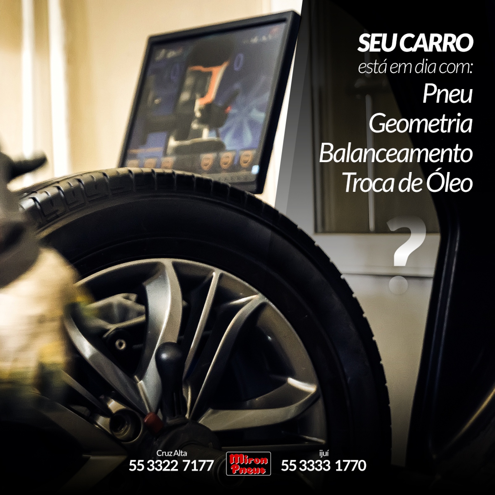 Seu carro está em dia com: Pneu, Geometria, Balanceamento e Troca de Óleo?