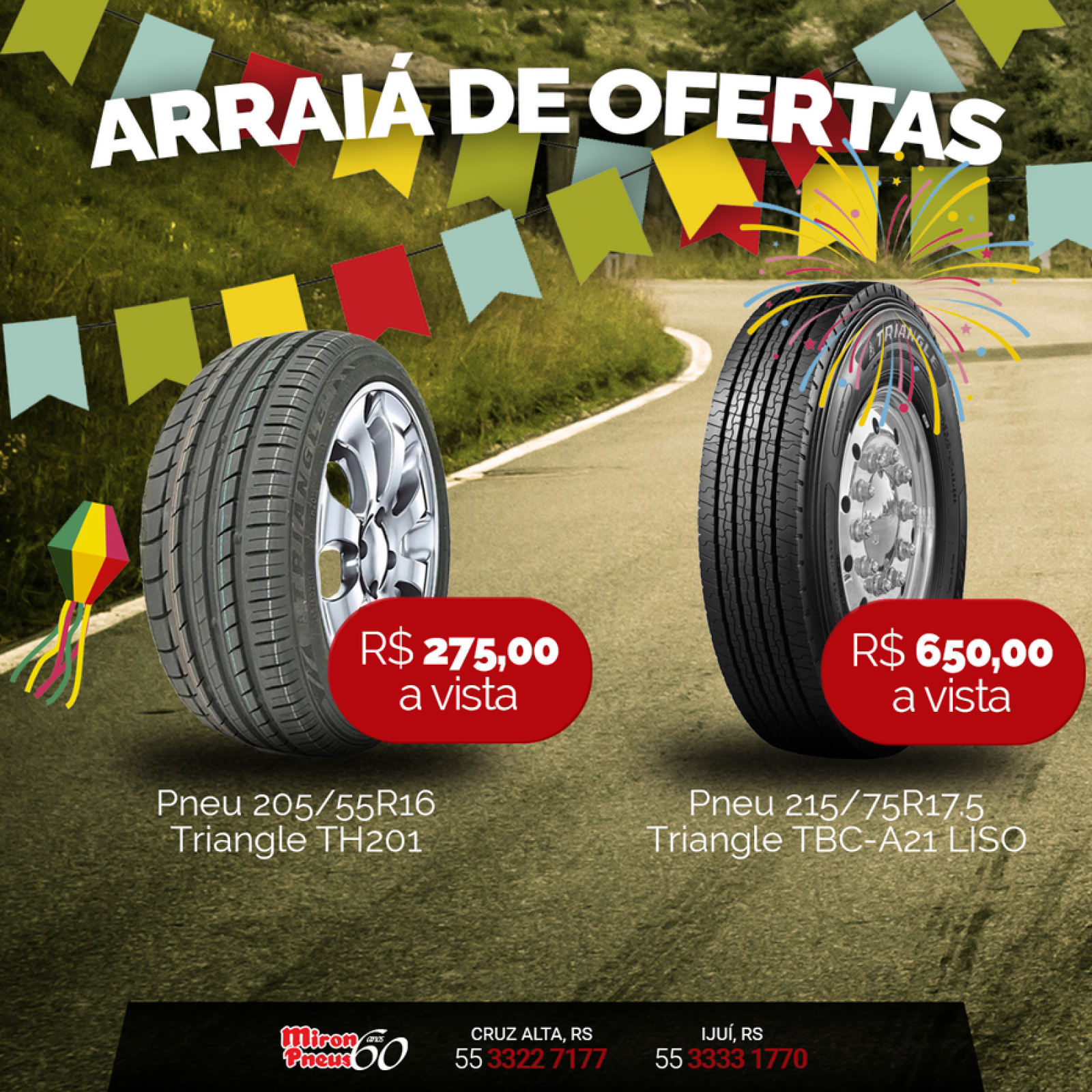 Arraiá de ofertas Miron Pneus